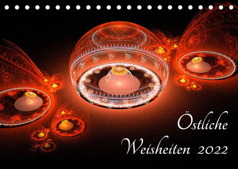 Östliche Weisheiten 2022 (Tischkalender 2022 DIN A5 quer)