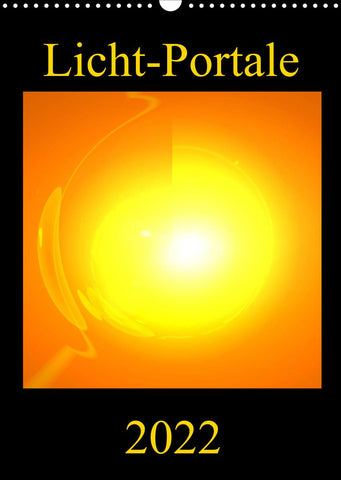 Licht-Portale (Wandkalender 2022 DIN A3 hoch)