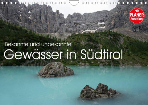 Bekannte und unbekannte Gewässer in Südtirol (Wandkalender 2022 DIN A4 quer)