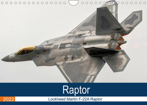 Lockheed Martin F-22A Raptor (Wall Calendar 2022 DIN A4 Landscape)