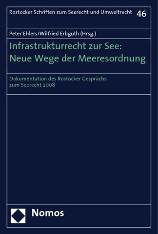 Infrastrukturrecht zur See: Neue Wege der Meeresordnung