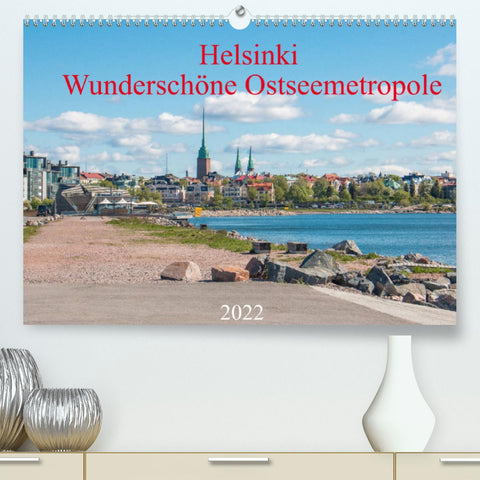 Helsinki - Wunderschöne Ostseemetropole (Premium, hochwertiger DIN A2 Wandkalender 2022, Kunstdruck in Hochglanz)