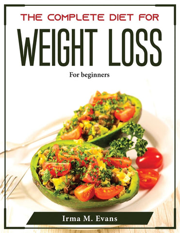 The complete Diet for Weight Loss
