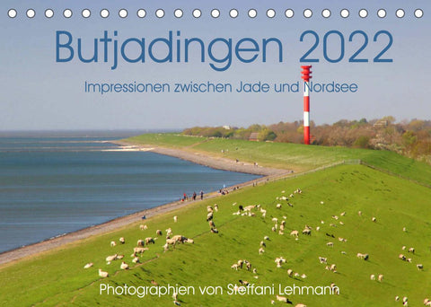 Butjadingen 2022. Impressionen zwischen Jade und Nordsee (Tischkalender 2022 DIN A5 quer)
