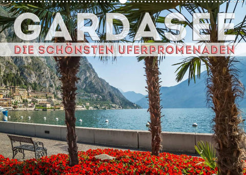 GARDASEE Die schönsten Uferpromenaden (Wandkalender 2022 DIN A2 quer)