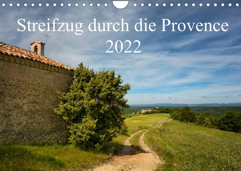Streifzug durch die Provence (Wandkalender 2022 DIN A4 quer)