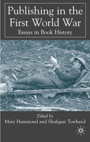 Publishing in the First World War: Essays in Book History
