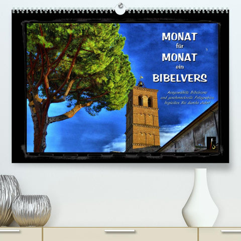 Monat für Monat ein Bibelvers (Premium, hochwertiger DIN A2 Wandkalender 2022, Kunstdruck in Hochglanz)