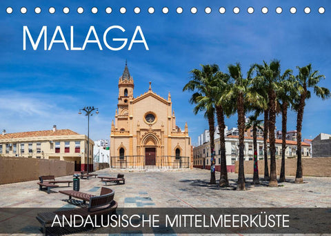 Malaga - andalusische Mittelmeerküste (Tischkalender 2022 DIN A5 quer)