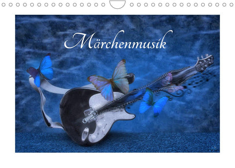 Märchenmusik (Wandkalender 2022 DIN A4 quer)