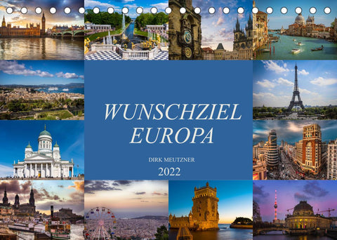 Wunschziel Europa (Tischkalender 2022 DIN A5 quer)