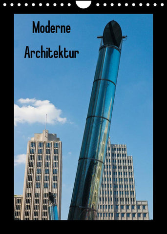 Moderne Architektur (Wandkalender 2022 DIN A4 hoch)