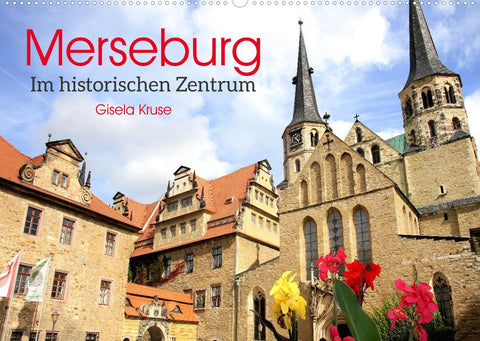 Merseburg - Im historischen Zentrum (Wandkalender 2022 DIN A2 quer)