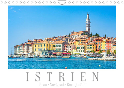 Istrien - Piran • Novigrad • Rovinj • Pula (Wandkalender 2022 DIN A4 quer)
