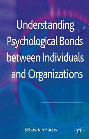 Understanding Psychological Bonds between Individuals and Organizations: The Coalescence Model of Organizational Identification
