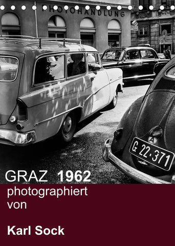 GRAZ 1962 photographiert von Karl Sock (Tischkalender 2022 DIN A5 hoch)