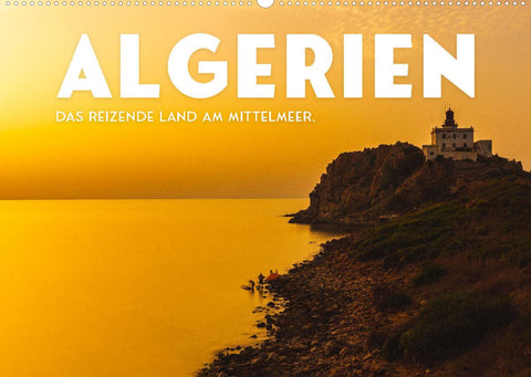 Algerien - Das reizende Land am Mittelmeer. (Wandkalender 2022 DIN A2 quer)