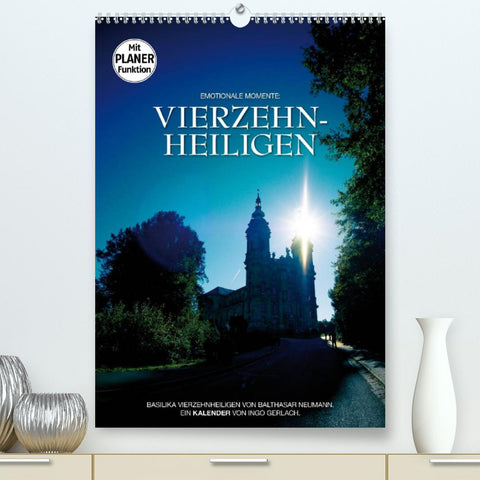 Vierzehnheiligen (Premium, hochwertiger DIN A2 Wandkalender 2022, Kunstdruck in Hochglanz)