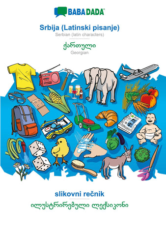 BABADADA, Srbija (Latinski pisanje) - Georgian (in georgian script), slikovni recnik - visual dictionary (in georgian script)