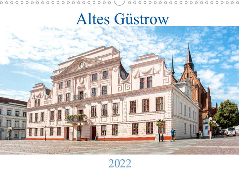 Altes Güstrow (Wandkalender 2022 DIN A3 quer)