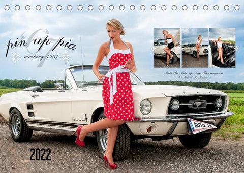 Pin Up Pia & Mustang '67 (Tischkalender 2022 DIN A5 quer)