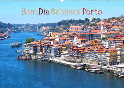 Bom Dia Schönes Porto (Wandkalender 2022 DIN A2 quer)