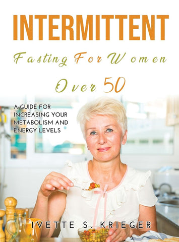 Intermittent Fasting for Women over 50