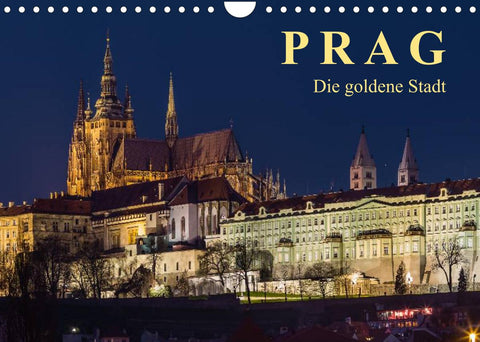Prag - die goldene Stadt (Wandkalender 2022 DIN A4 quer)