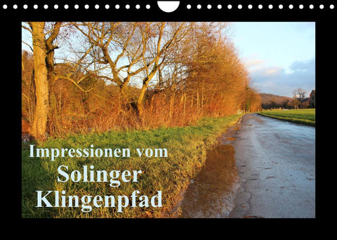 Impressionen vom Solinger Klingenpfad (Wandkalender 2022 DIN A4 quer)