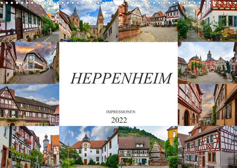 Heppenheim Impressionen (Wandkalender 2022 DIN A3 quer)
