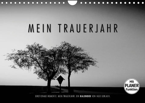 Emotionale Momente: Mein Trauerjahr (Wandkalender 2022 DIN A4 quer)
