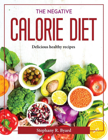 The Negative Calorie Diet