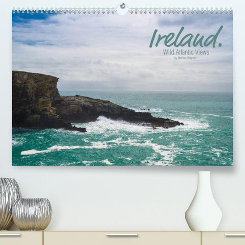 Ireland. Wild Atlantic Views / UK-Version (Premium, hochwertiger DIN A2 Wandkalender 2022, Kunstdruck in Hochglanz)