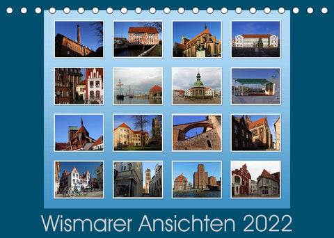 Wismarer Ansichten 2022 (Tischkalender 2022 DIN A5 quer)