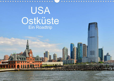 USA Ostküste Ein Road Trip (Wandkalender 2022 DIN A3 quer)