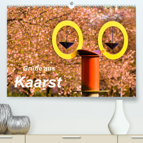 Grüße aus Kaarst (Premium, hochwertiger DIN A2 Wandkalender 2022, Kunstdruck in Hochglanz)