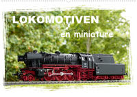 Lokomotiven en miniature (Wandkalender 2022 DIN A2 quer)