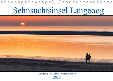 Sehnsuchtinsel Langeoog (Wandkalender 2022 DIN A4 quer)