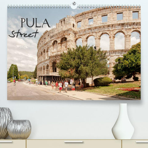 Pula Street (Premium, hochwertiger DIN A2 Wandkalender 2022, Kunstdruck in Hochglanz)