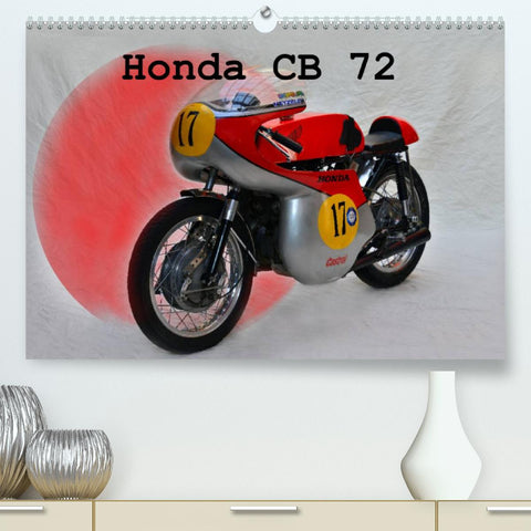Honda CB 72 (Premium, hochwertiger DIN A2 Wandkalender 2022, Kunstdruck in Hochglanz)