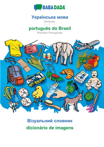 BABADADA, Ukrainian  (in cyrillic script) - português do Brasil, visual dictionary (in cyrillic script) - dicionário de imagens