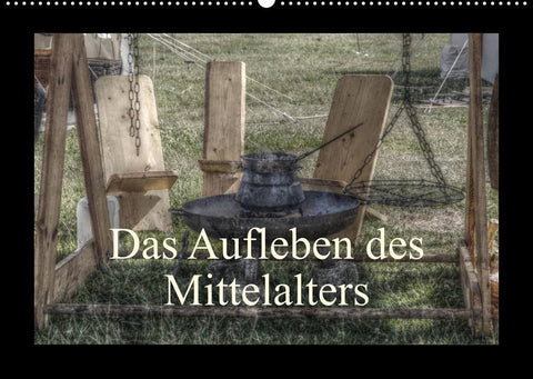 Das Aufleben des Mittelalters (Wandkalender 2022 DIN A2 quer)