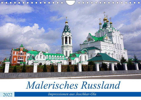 Malerisches Russland - Impressionen aus Joschkar-Ola (Wandkalender 2022 DIN A4 quer)