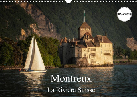 Montreux, la Riviera Suisse (Calendrier mural 2022 DIN A3 horizontal)