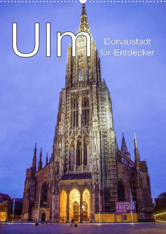 Ulm - Donaustadt für Entdecker (Wandkalender 2022 DIN A2 hoch)