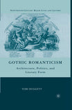 Gothic Romanticism: Architecture, Politics, and Literary Form