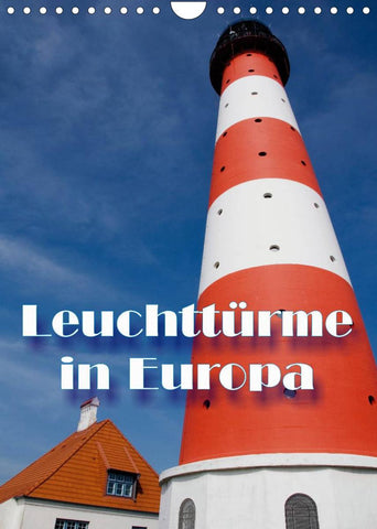Leuchttürme in Europa (Wandkalender 2022 DIN A4 hoch)