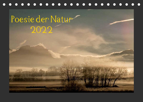 Poesie der Natur (Tischkalender 2022 DIN A5 quer)