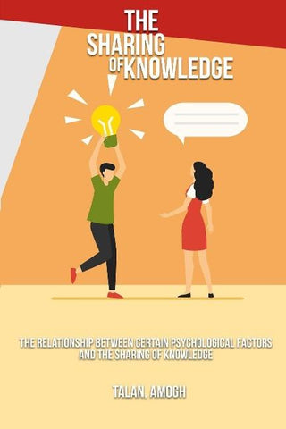 The relationship between certain psychological factors and the sharing of knowledge