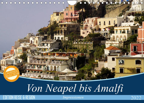 Von Neapel bis Amalfi (Wandkalender 2022 DIN A4 quer)